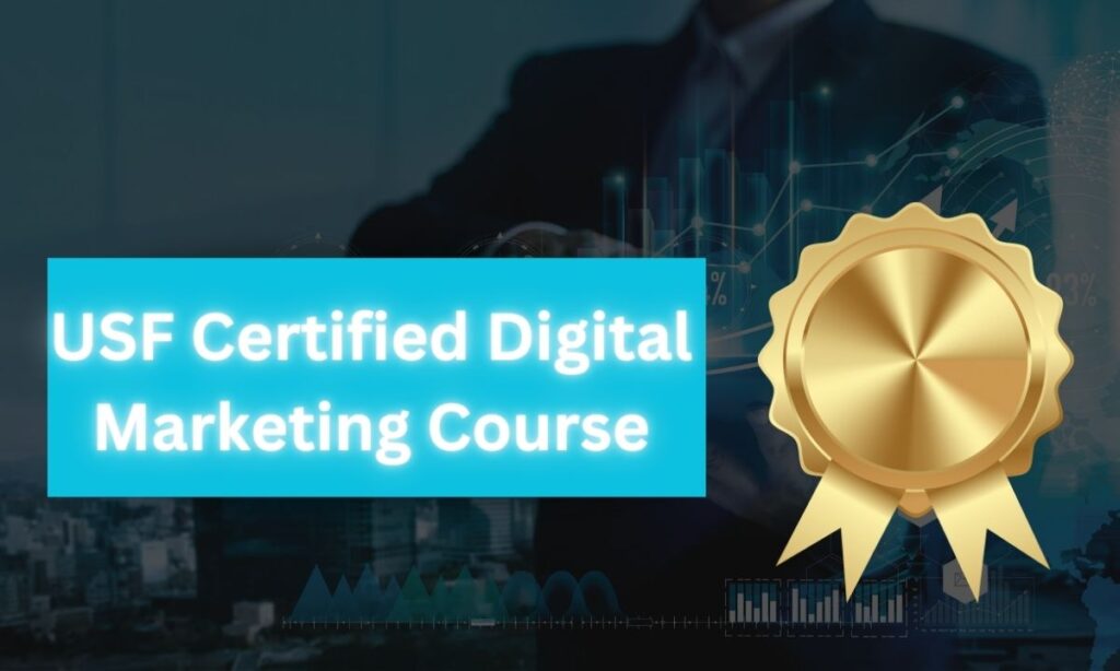 USF Certified Digital Marketing Course